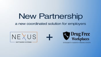 Nexus and Drug Free Workplaces new partnership